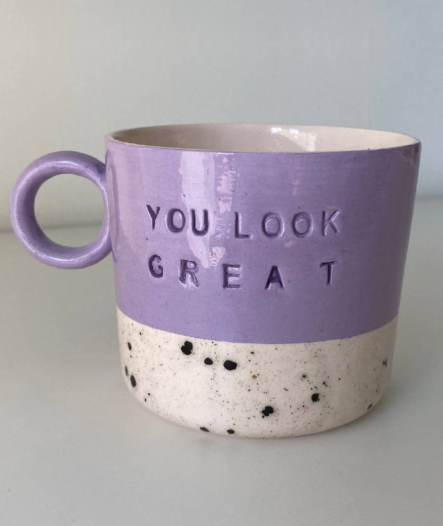 You Look Great Tasse 1