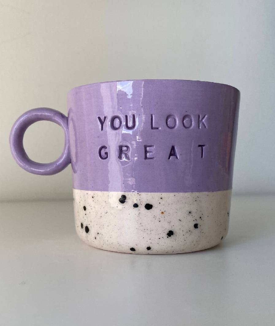 You Look Great Tasse 2