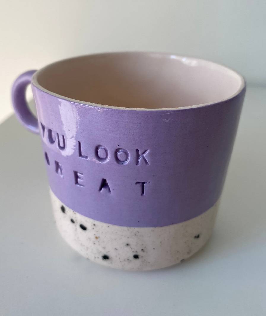 You Look Great Tasse 3